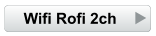 Wifi Rofi 2ch